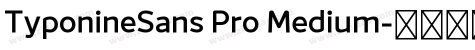 TyponineSans Pro Medium字体转换